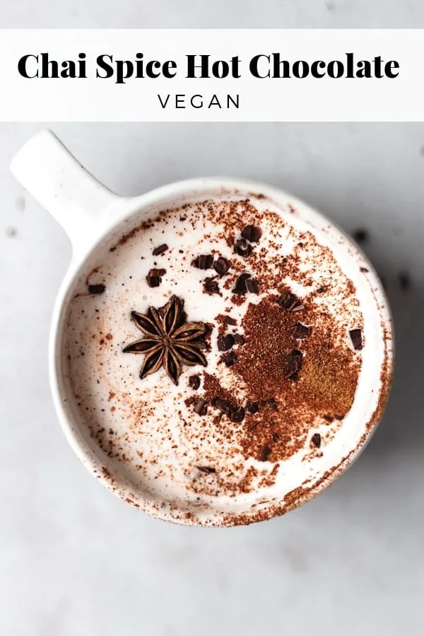 Vegan Chai Spice Hot Chocolate #chaispice #hotchocolate