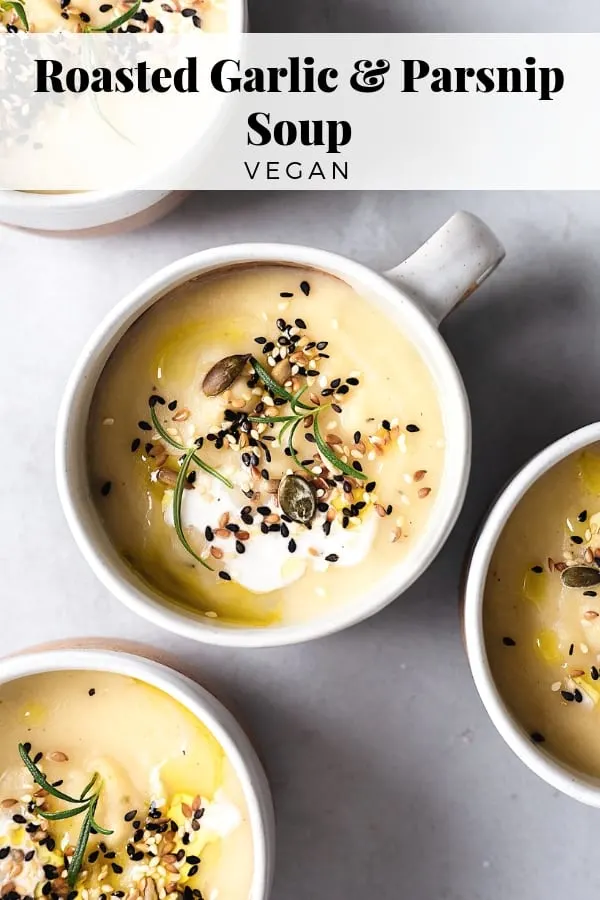 Roasted Garlic & Parsnip Soup #parsnipsoup #vegansoup #parsniprecipe