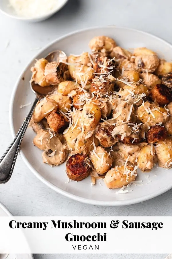 Vegan Creamy Mushroom Sausage Gnocchi #vegan #recipe #pasta