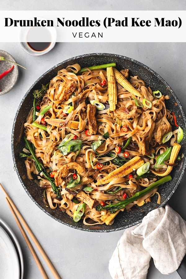 Vegan Drunken Noodles Pad Kee Mao 